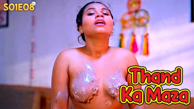 Thand Ka Maza – S01E09 – 2024 – Hindi Hot Web Series – BIGShots