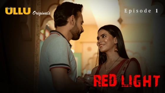 Red Light Part 1 S01E01 2024 Hindi Hot Web Series – Ullu