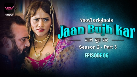 Jaan Bhuj Kar S02E06 2023 Hindi Hot Web Series – Voovi