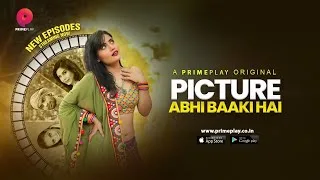 Picture Abhi Baaki Hai S01E04 2023 Hindi Hot Web Series – PrimePlay