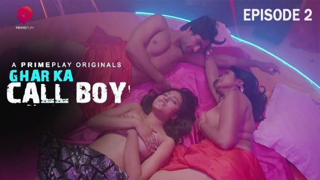 Ghar Ka Call Boy S01E02 Hindi Hot Web Series – PrimePlay